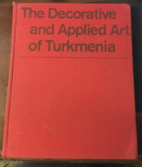 An interesting and rare book about Turkmen art, rugs, general decorations, etc. Text in English and Russian. 
Aurora publishing Leningrad, 1976 by l. Beresneva. 175 pages, 117 color plates. Hard cover, cm  ...