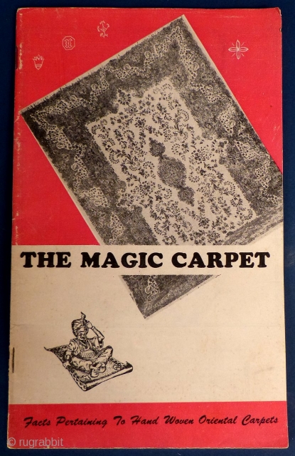 "The Magic Carpet", 
"Facts Pertaining to Hand Woven Oriental Carpets"

Paperback, Good used condition.
                    