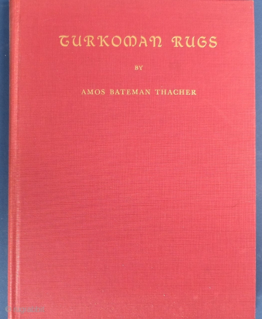 "Turkoman Rugs" by Amos Bateman Thacher, 1940, Hardback, Excellent condition.                       