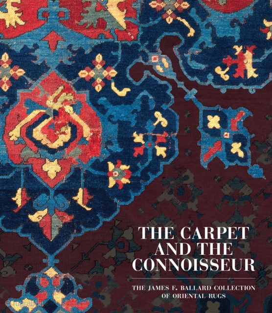 The Carpet and the Connoisseur: The James F. Ballard Collection of Oriental Rugs
Denny, Walter B. & Thomas J Farnham

Saint Louis: Hali Publications Ltd, 2016.

240 pp. 9.5 x 11 Paperback in New condition.  ...