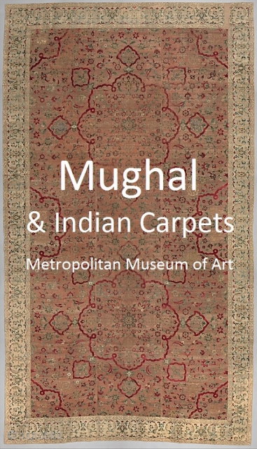 A compilation of images and descriptions of Indian carpets from the Metropolitan Museum of Art presented here for enjoyment and edification. http://rugrabbit.com/node/51612           