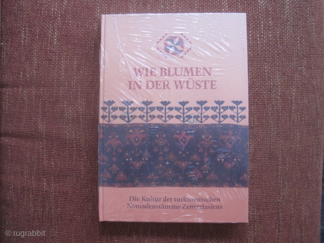 Book: Andrews/Azadi: Wie Blumen in der Wüste (ICOC 1993), TOP! Title (translated): Like flowers in the desert - The culture of the Turkoman nomad tribes of Central Asia
Brilliant catalogue on the awsome  ...