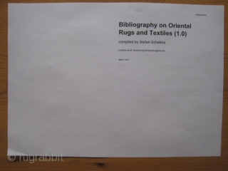 Book - New Bibliography on Oriental Rugs and Textiles 2017

available free of charge for everybody interested in.
You only have to confirm that you will not pass it to anybody else and not  ...